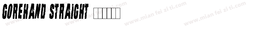 Gorehand Straight字体转换